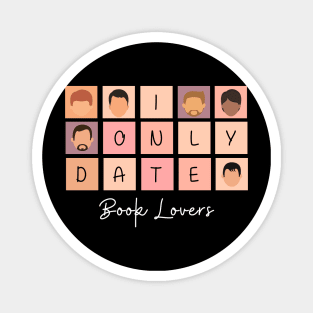 I Only Date Book Lovers Magnet